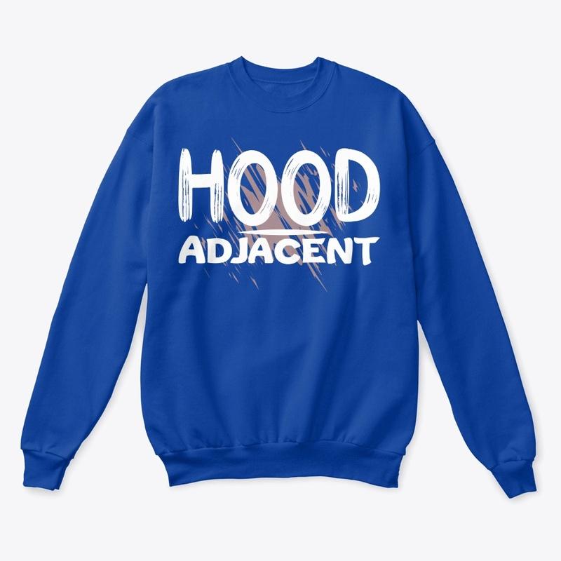 Hood Adjacent