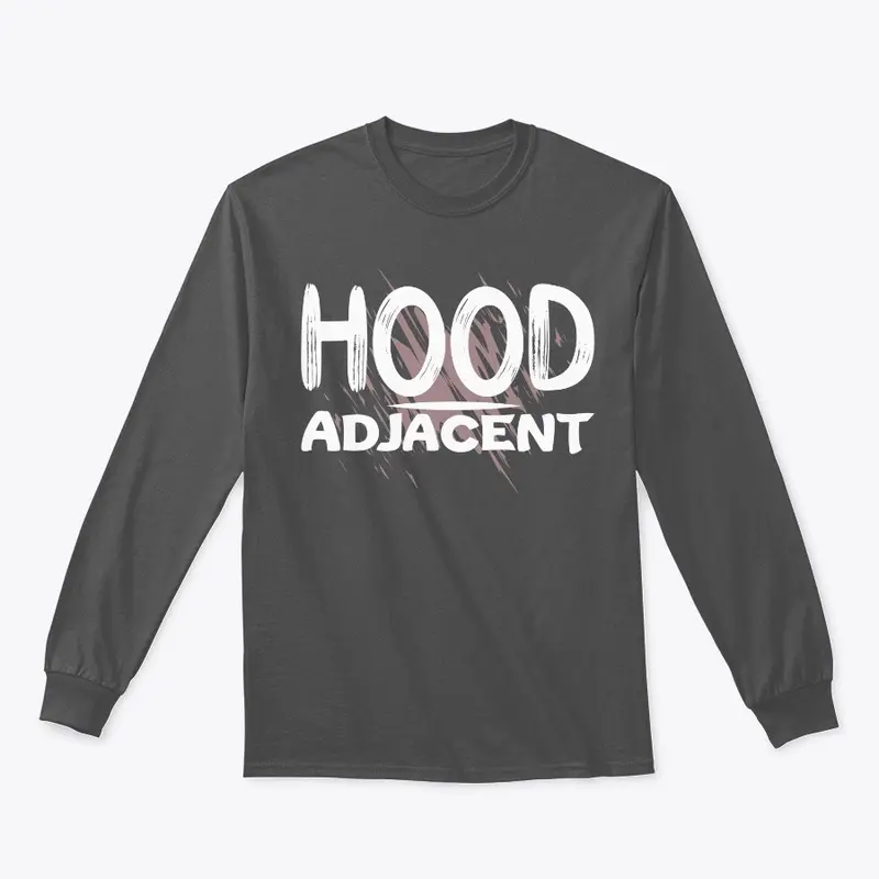 Hood Adjacent